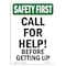 Signmission OSHA Sign, Call For Help! Before Getting Up, 10in X 7in Rigid Plastic, 7" W, 10" L, Portrait OS-SF-P-710-V-11043 - alternate 1
